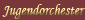 Jugendorchester
